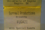 <a href='/fugazi_live_series/regina-sk-canada-63001'>Ticket for University of Regina 6/30/01 - Courtesy Jake Watters</a>