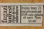 <a href='/fugazi_live_series/omaha-ne-usa-52193'>Show flyer for Peony Park Royal Grove, Omaha, Nebraska 5/21/93 - Courtesy Jed Kittell</a>
