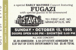 <a href='/fugazi_live_series/minneapolis-mn-usa-101595'>Ticket stub from First Avenue, Minneapolis, Minnesotta 10/15/95 - David Toedter</a>