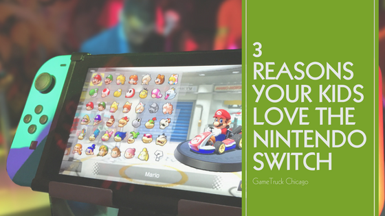 3 Reasons Your Kids Love The Nintendo Switch