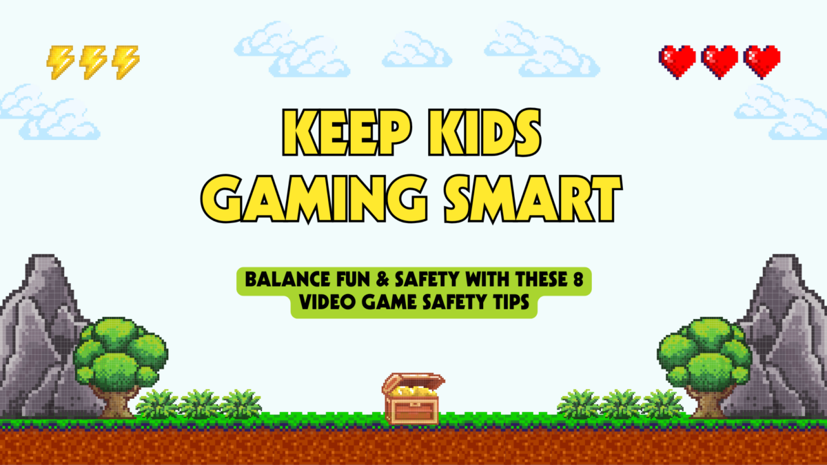 Video Game Safety: 8 Ways to Be Safe this School Year