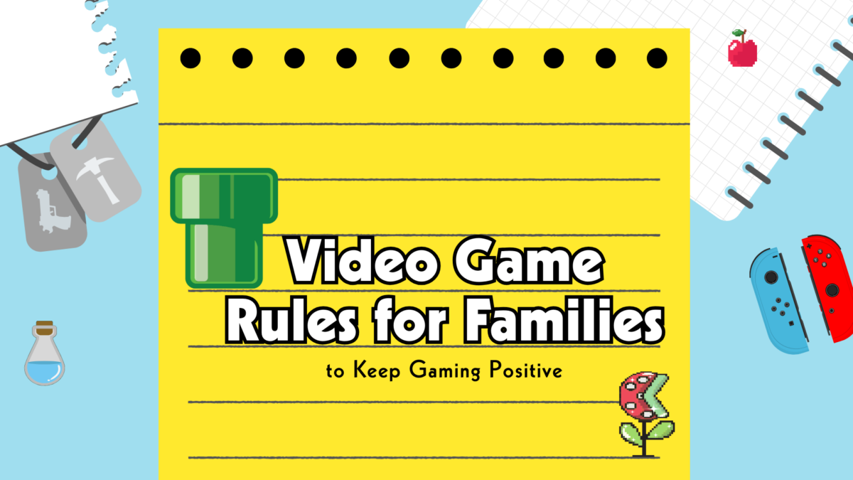 Video Game Rules for Families to Keep Gaming Positive