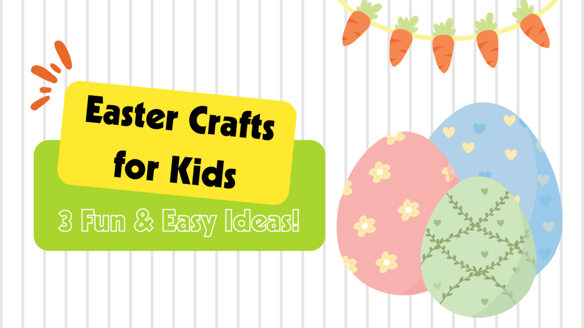 Easter Crafts for Kids to Keep Them Busy Before Dinner