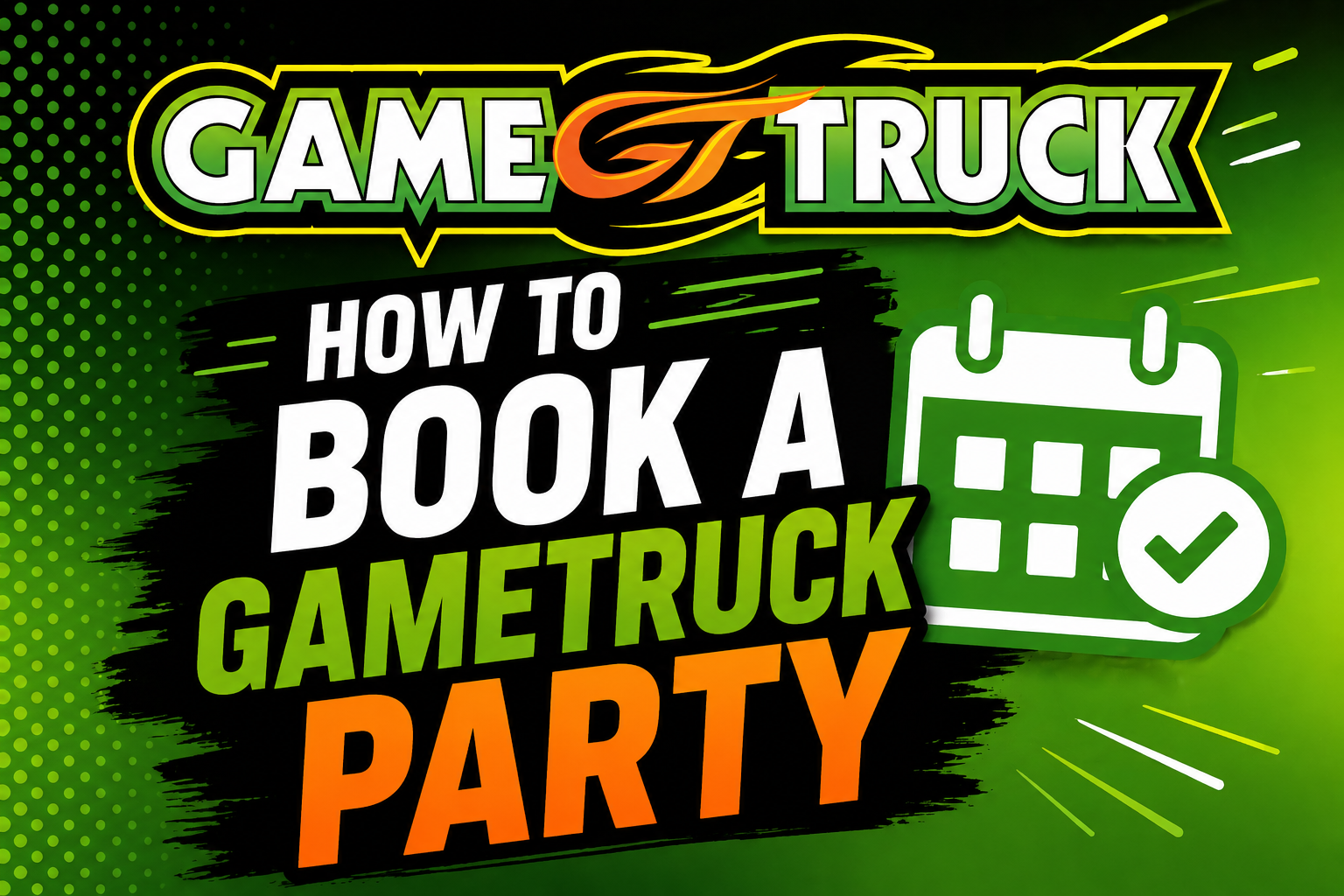 How to Book a GameTruck Party