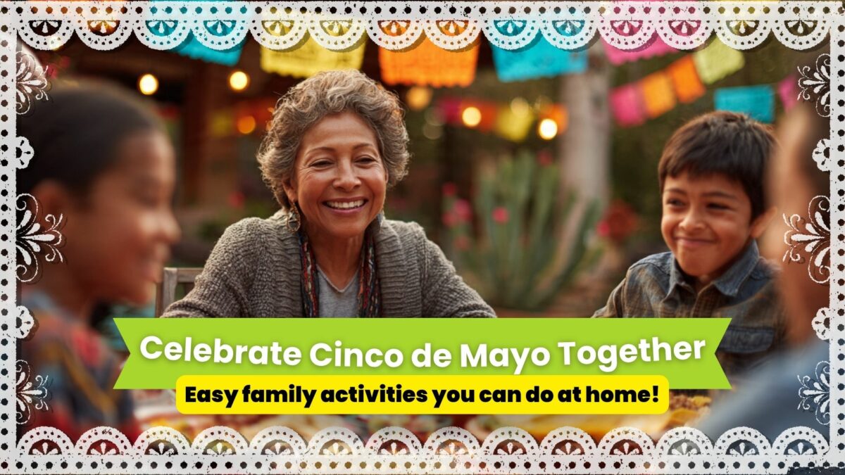 Cinco de Mayo: 5 Easy Family Activities to Celebrate at Home