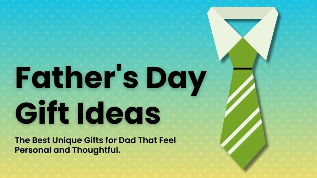 Father’s Day Gift Ideas That Feel Personal in 2026