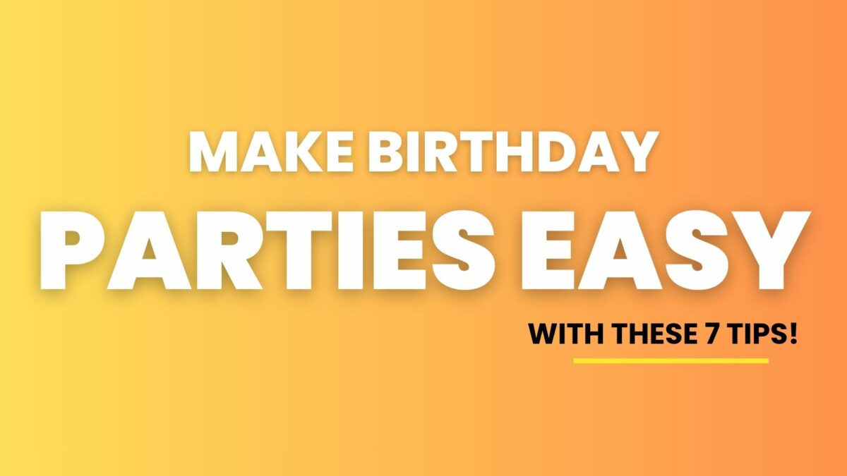 How to Simplify Birthday Planning Without Sacrificing the Fun