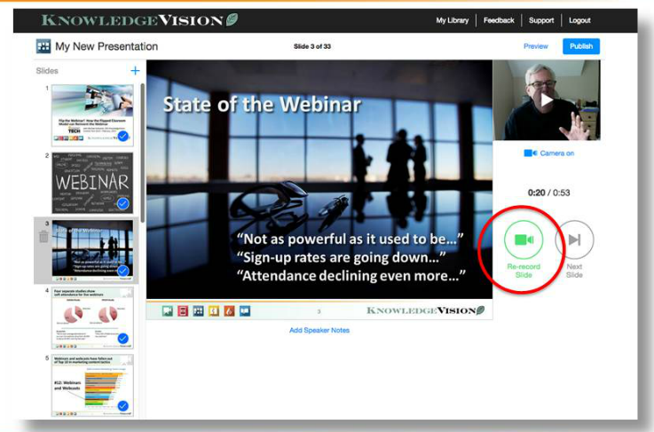 Use Knovio's one-click re-record button until you're satisfied with your narrations.