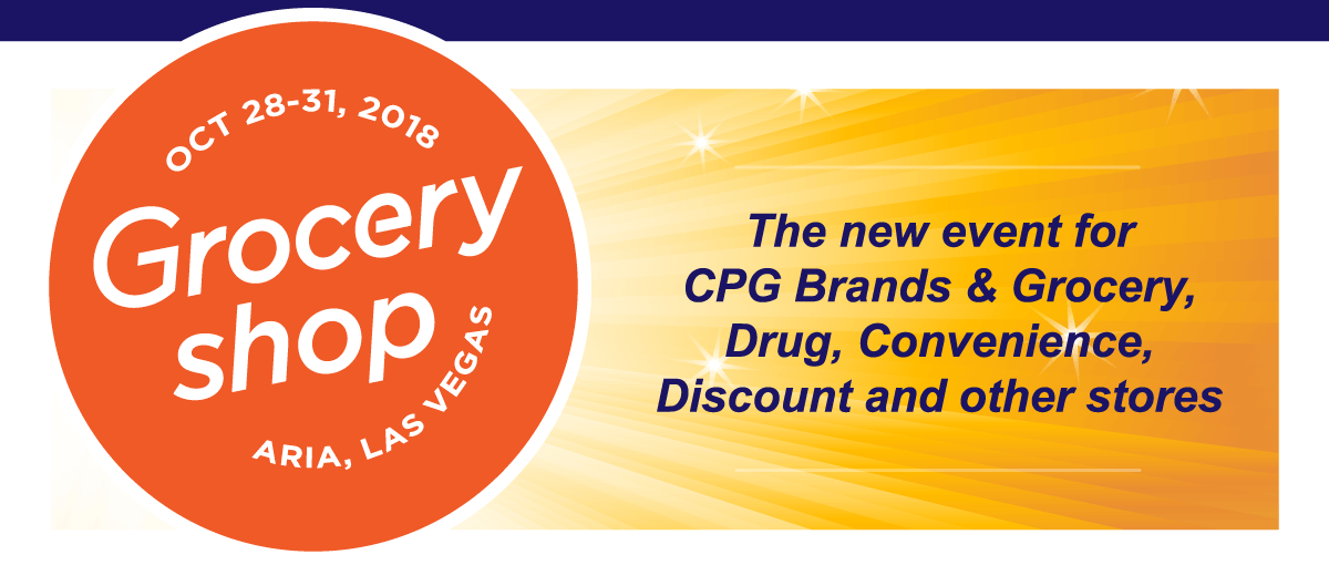 Groceryshop -- Oct 28-31, 2018 -- Aria, Las Vegas