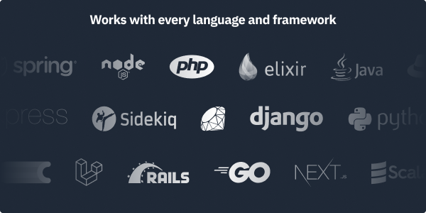 Works with every language and framework