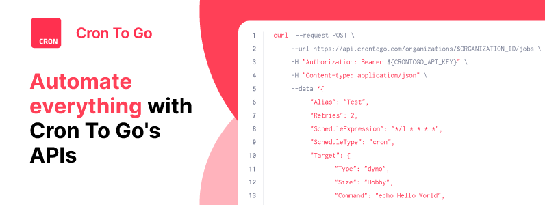 Automate everything with Cron To Go's APIs