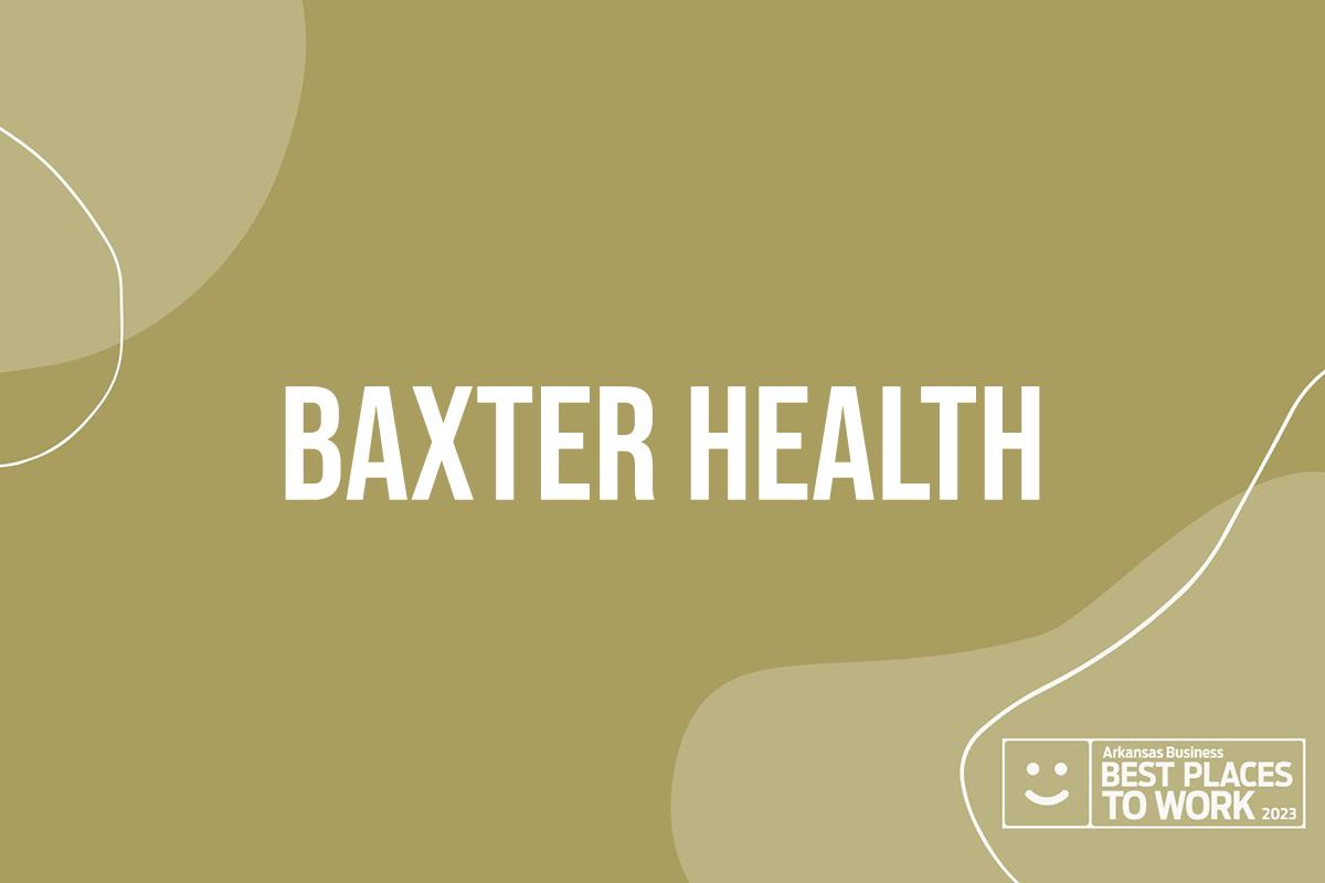 Best Places to Work Baxter Health Arkansas Business News