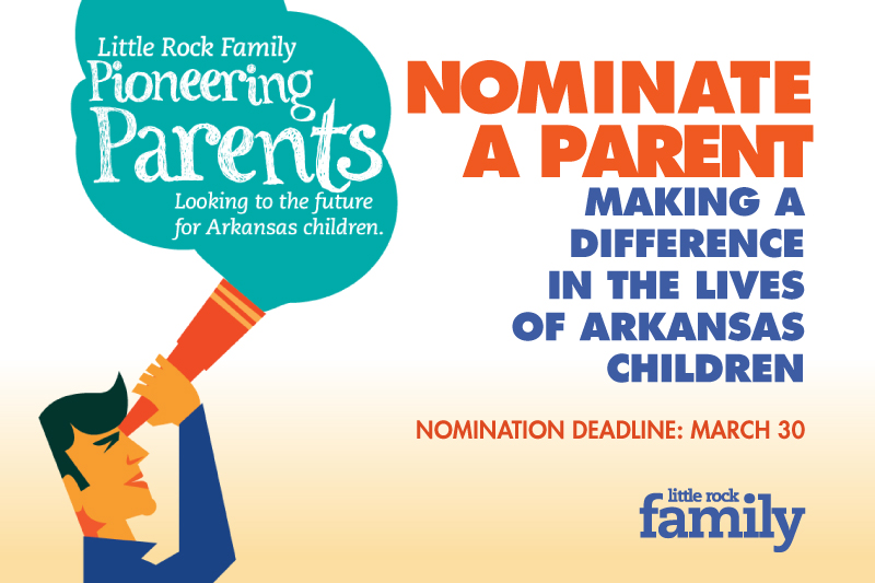 Nominate a Pioneering Parent for Little Rock Family Feature Little