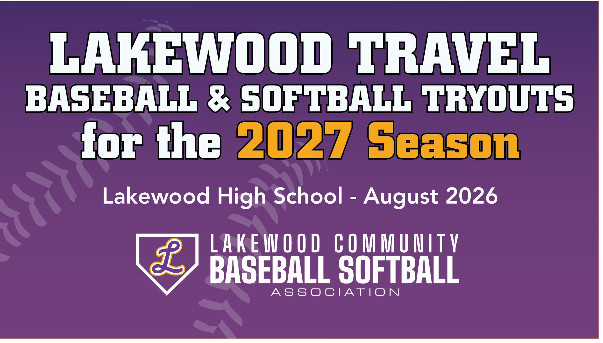 Lakewood Travel Baseball & Softball Tryouts for 2027 Season