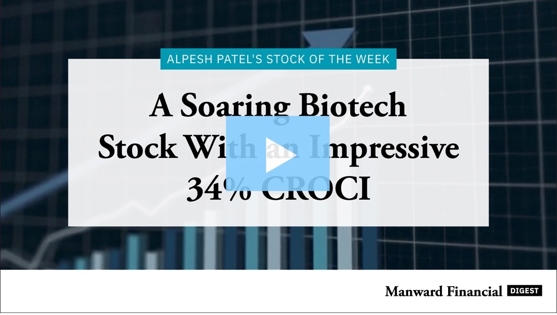 Video - A Soaring Biotech Stock With an Impressive 34% CROCI