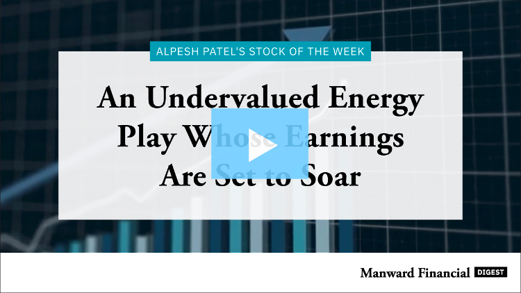 Video - An Undervalued Energy Play Whose Earnings Are Set to Soar