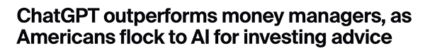 ChatGPT outperforms money managers, as Americans flock to AI for investing advice