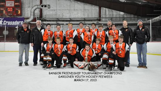 Gardiner PeeWees - 2013 Bangor Friendship Tournament Champions!