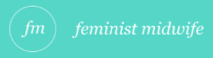 Feminist Midwife