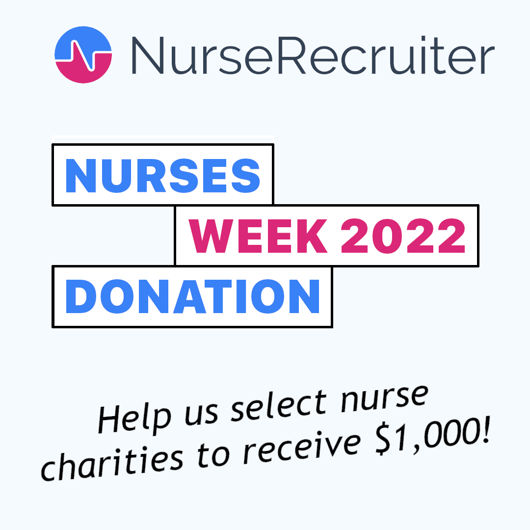 Nurses Week 2022 Donation: Help us select nurse charities to receive $1,000!