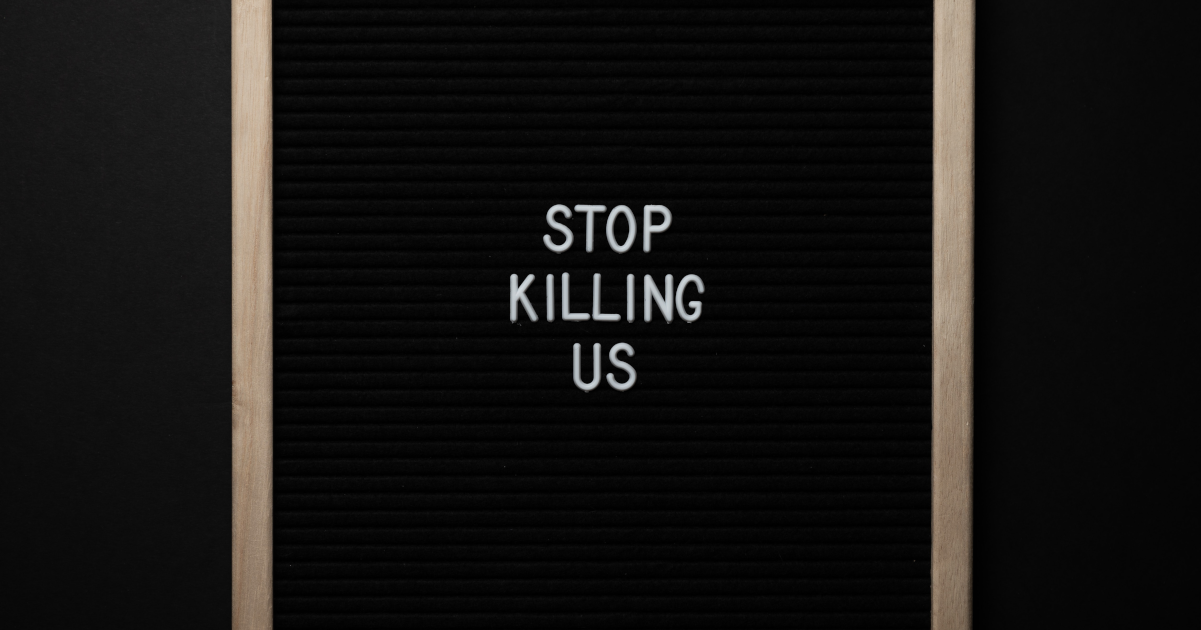 stop killing us
