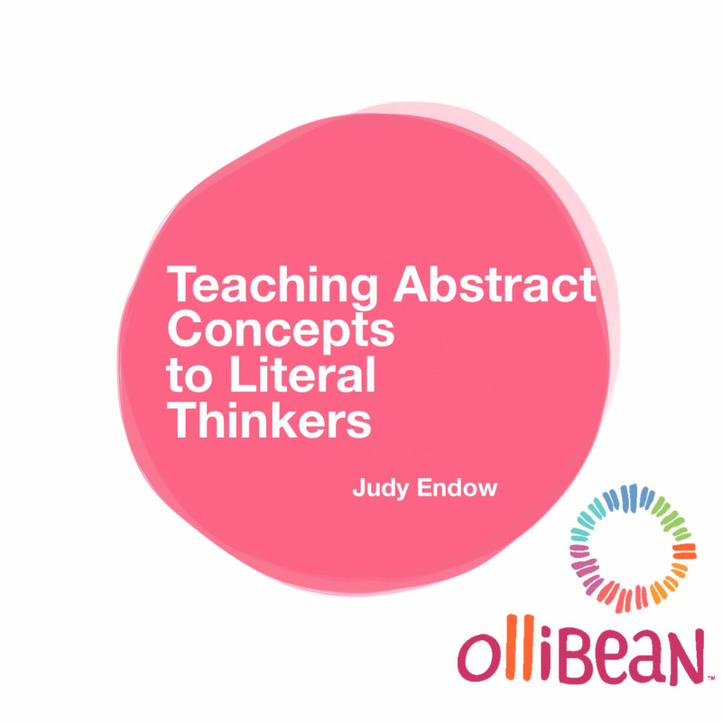 Teaching Abstract Concepts To Literal Thinkers Ollibean