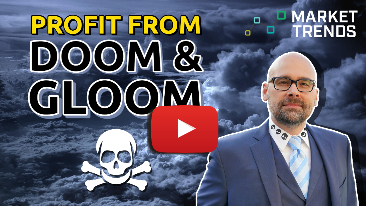 Video - Profit From Doom & Gloom