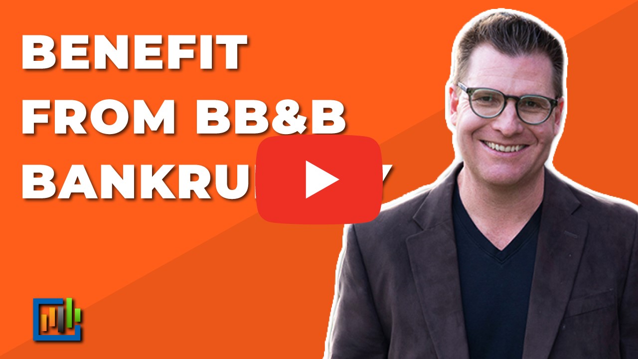 Benefit From BB&B Bankruptcy