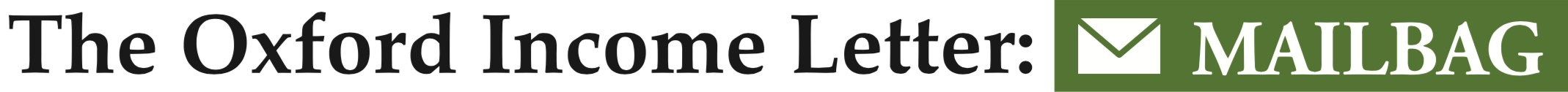 The Oxford Income Mailbag