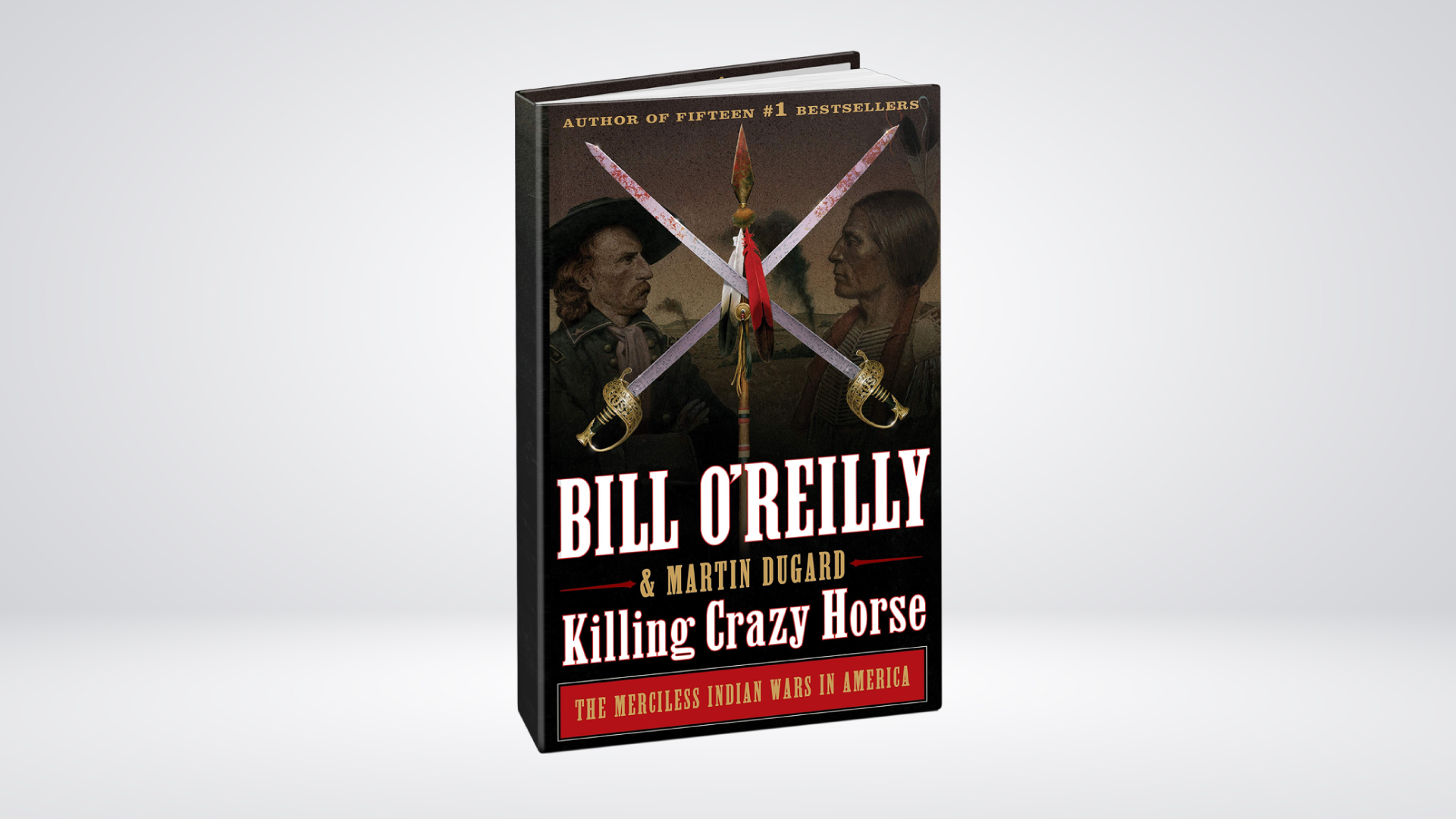 Killing Crazy Horse: The Merciless Indian Wars in America