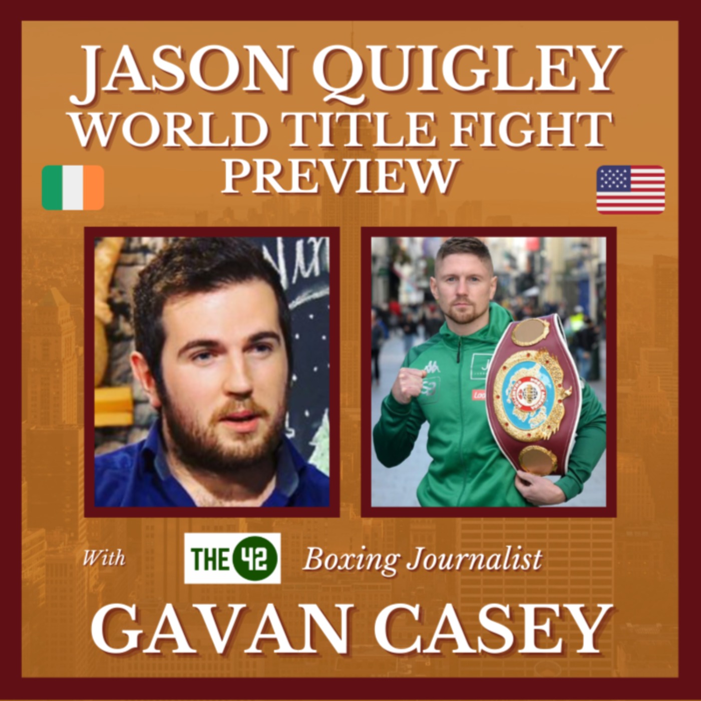 Jason Quigley World Title Fight Preview With Boxing Journalist Gavan Casey  from the42.ie - The Long Hall Podcast - America's Irish Voice | Acast