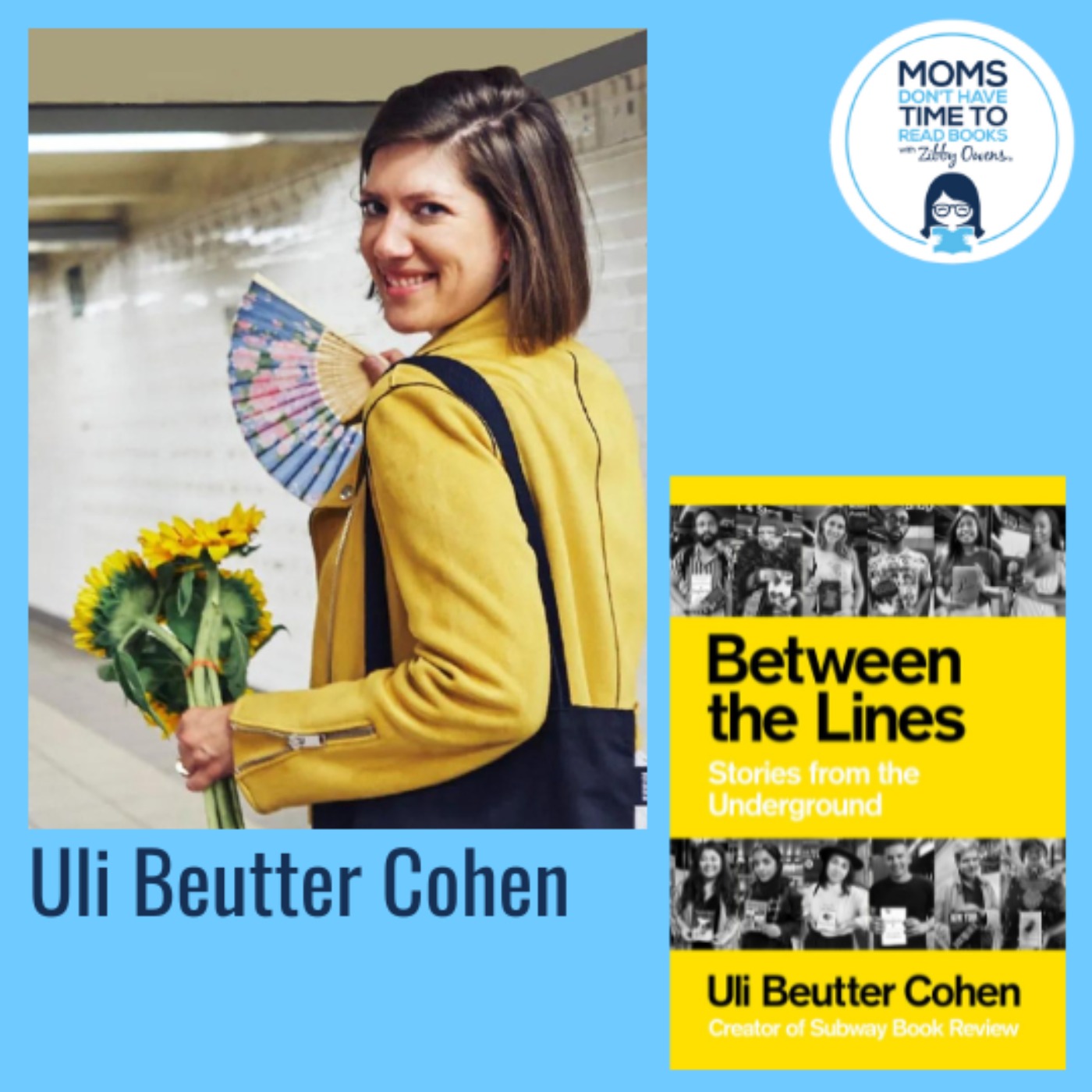 Uli Beutter Cohen Between The Lines Stories From The Underground Moms Don T Have Time To Read Books Acast