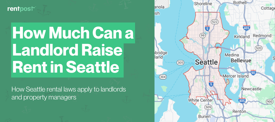 How Much Can a Landlord Raise Rent in Seattle