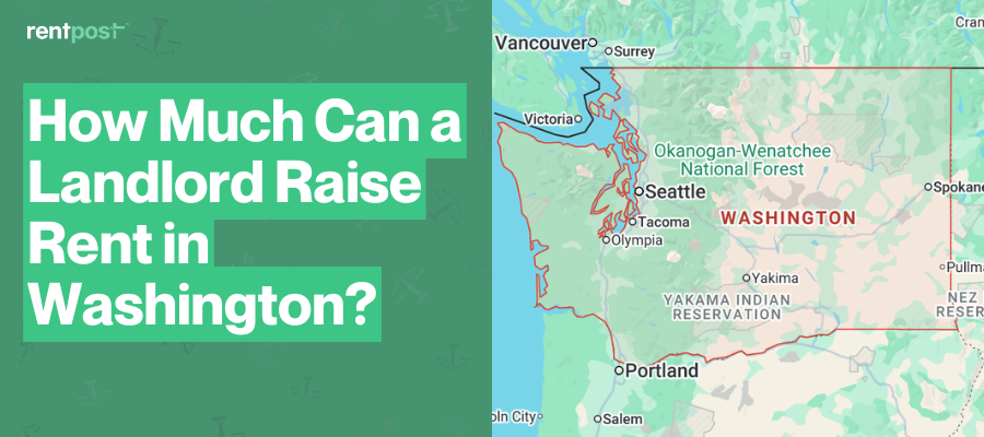 How Much Can a Landlord Raise Rent in Washington?