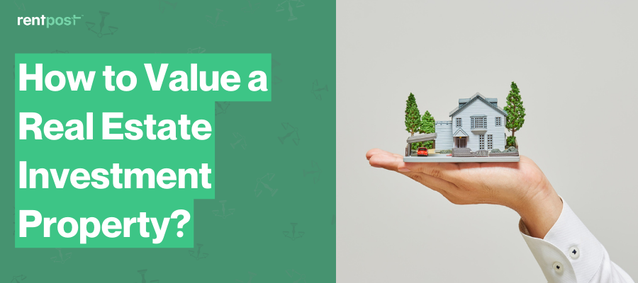 How to Value a Real Estate Investment Property