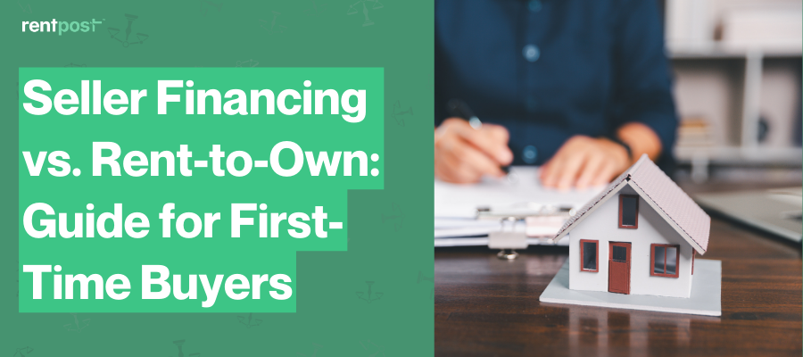 Seller Financing vs. Rent-to-Own Guide for First-Time Buyers