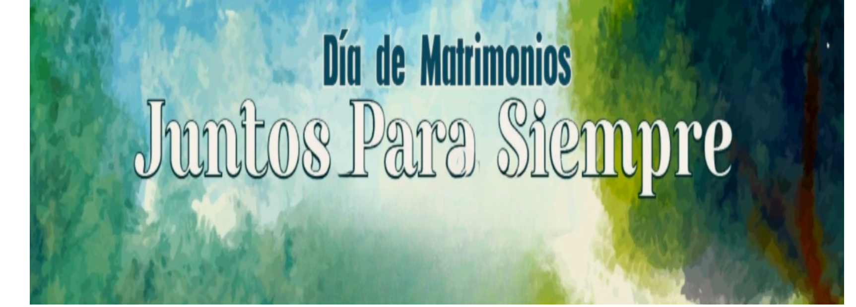 Dia de Matrimonios: Juntos Para Siempre