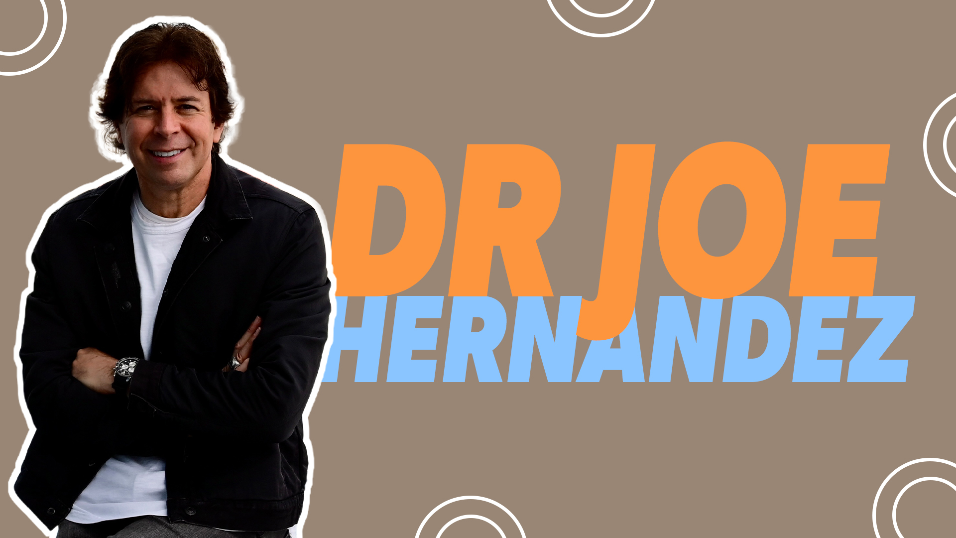 Guest Speaker: Dr. Joe Hernandez