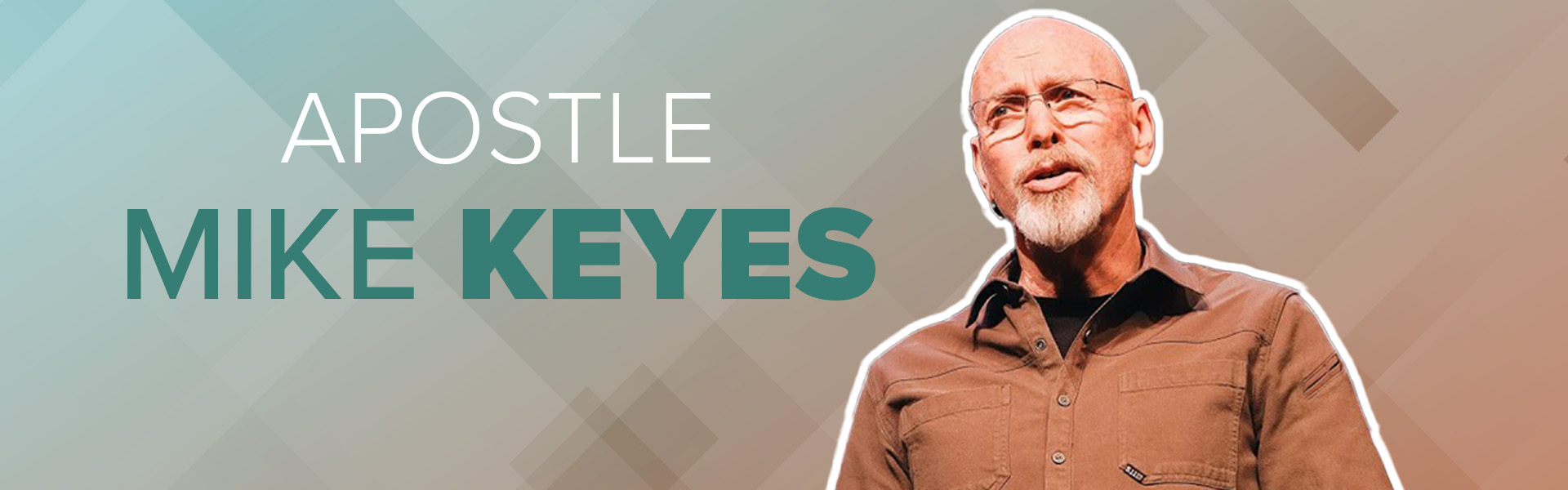 Guest Speaker Apostle Mike Keyes