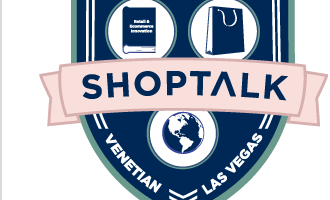 Shoptalk -- March 18-21, 2018 -- Venetian, Las Vegas