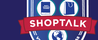 Shoptalk -- March 18-21, 2018 -- Venetian, Las Vegas
