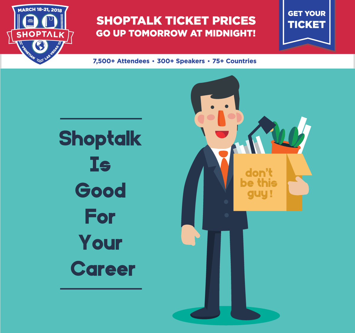 Shoptalk is Good For Your Career -- Get Your Ticket Now!