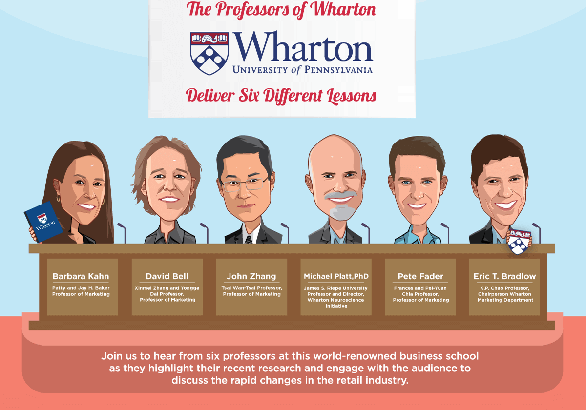 The Professors of Wharton -- Deliver Six Different Lessons -- Join us to hear from six professors at this world-renowned business school as they highlight their recent research and engage with the audience to discuss the rapid changes in the retail industry.
 -- Get Your Ticket!