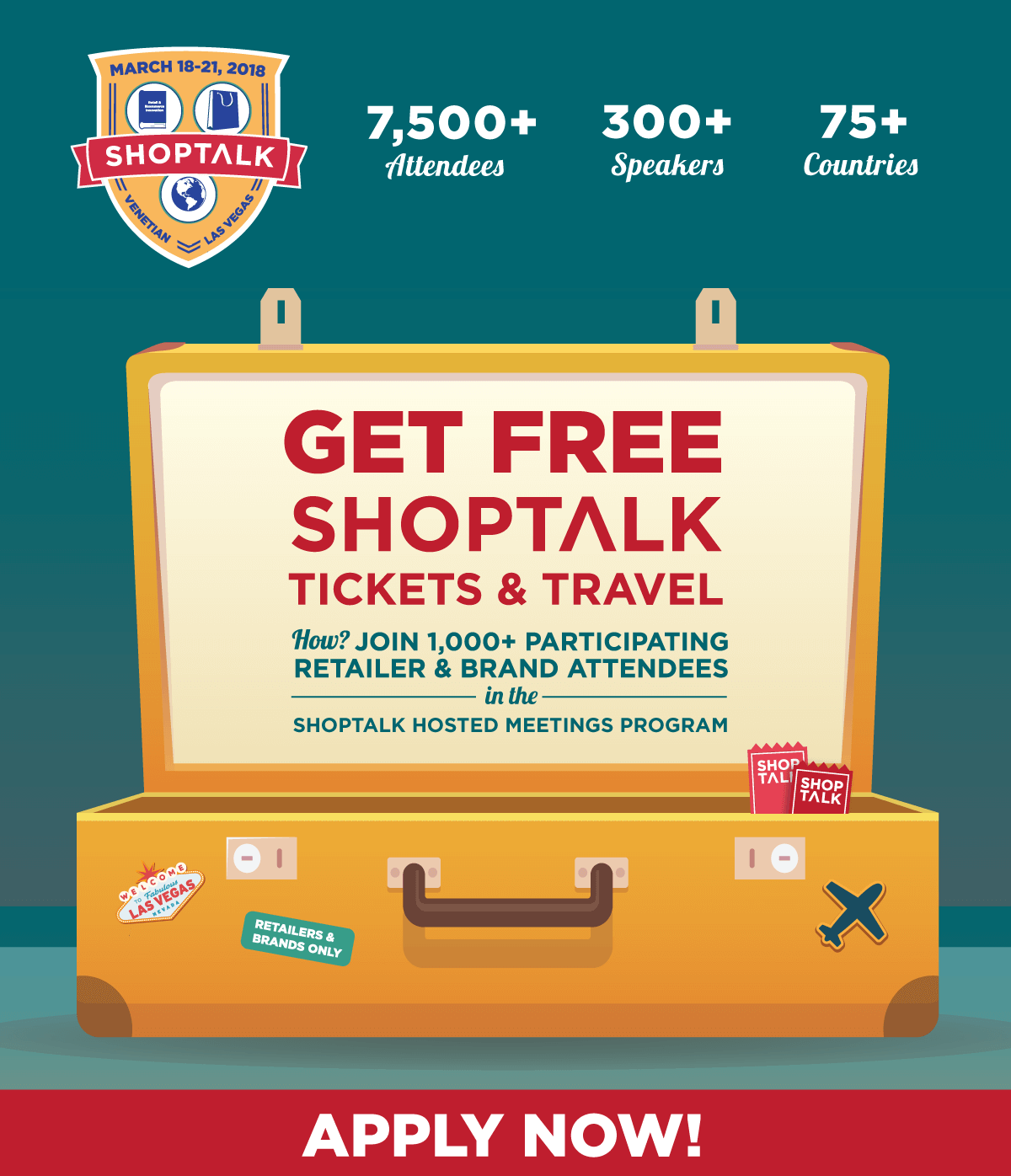 Get Free Shoptalk Tickets & Travel -- Join 1,000+ Participating Retailer & Brand Attendees In The Shoptalk Hosted Meetings Program -- APPLY NOW!