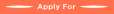 Apply For