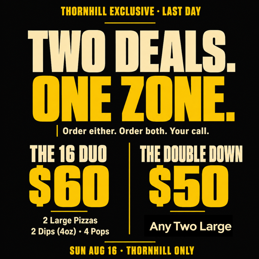 Thornhill Double Deals — Order Now.