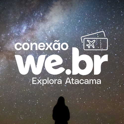 Conexão We.Brasil Explora Atacama 2026