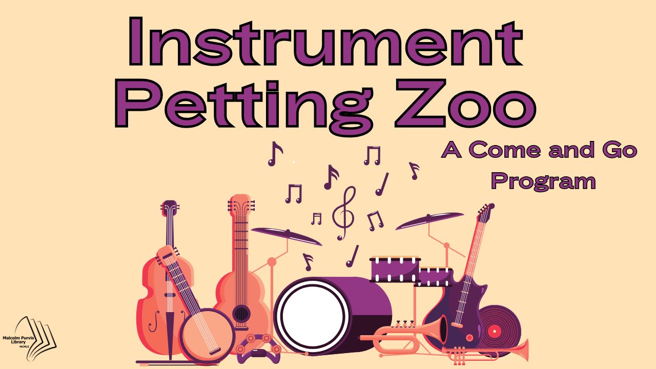 Malcolm Purvis (Magnolia) Library- Instrument Petting Zoo