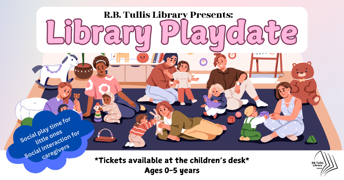 Tullis Library: Library Playdate flyer