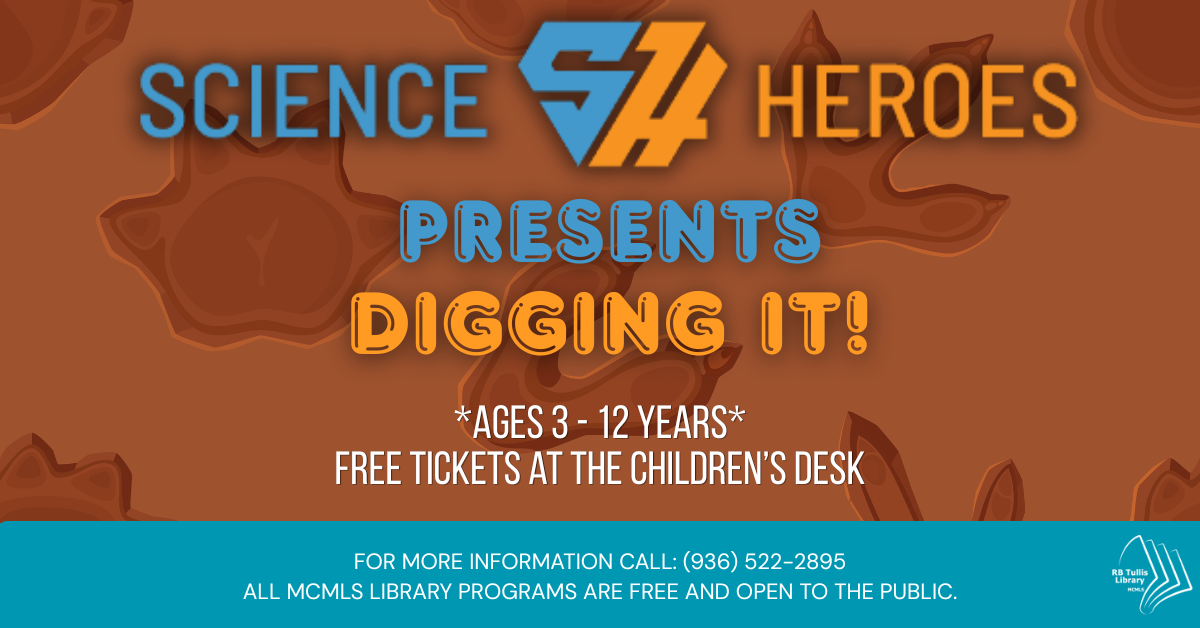 Tullis Library: Science Heroes: Digging It flyer